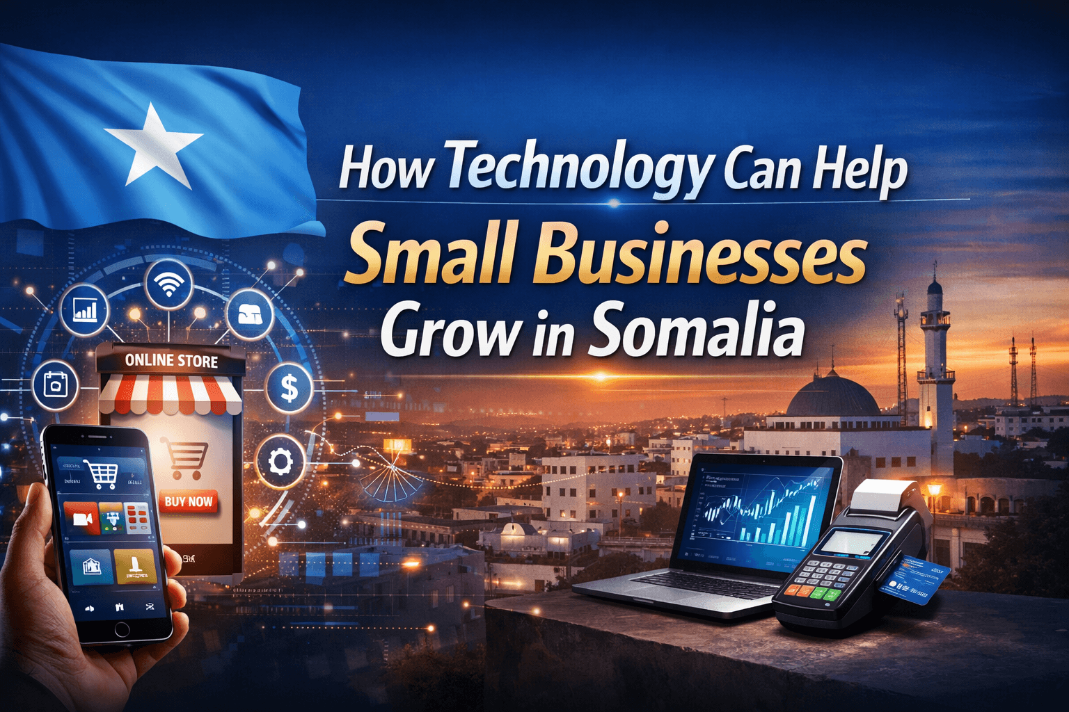 How Technology Can Help Small Businesses Grow in Somalia